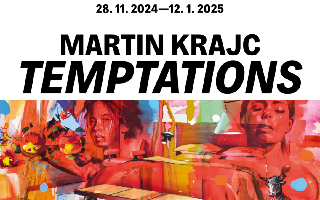 PŘIPRAVUJEME: 28. 11. – 10. 1. 2025 MARTIN KRAJC – TEMPTATIONS