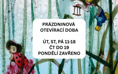 PRÁZDNINOVÁ OTEVÍRACÍ DOBA