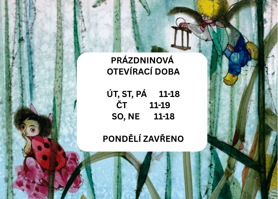 PRÁZDNINOVÁ OTEVÍRACÍ DOBA